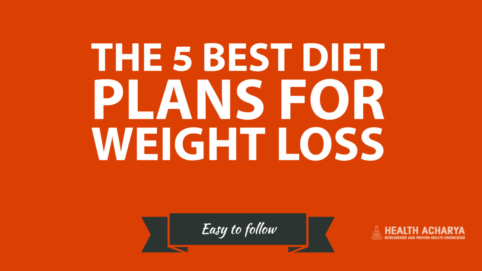 the-5-best-diet-plans-to-lose-weight-healthacharya